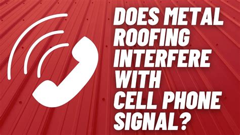 metal box blocks cell signal|metal roof blocking cellular signals.